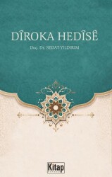 Dîroka Hedîsê - Kitap Dünyası Yayınları