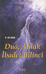 Dua, Ahlak İbadet Bilinci - Furkan Yayınları