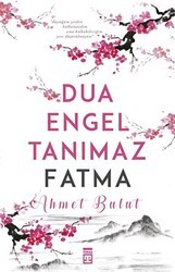 Dua Engel Tanımaz Fatma - Timaş İnanç