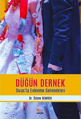 Düğün Dernek - Sivas’ta Evlenme Gelenekleri - 1