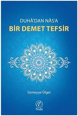 Duha`dan Nas`a Bir Demet Tefsir - 1