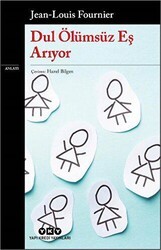 Dul Ölümsüz Eş Arıyor - Yapı Kredi Yayınları