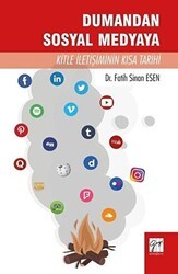 Dumandan Sosyal Medyaya Kitle İletişiminin Kısa Tarihi - Gazi Kitabevi