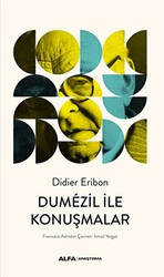 Dumezil İle Konuşmalar - Alfa Yayınları