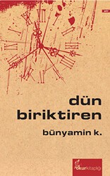 Dün Biriktiren - Okur Kitaplığı