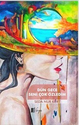 Dün Gece Seni Çok Özledim - Neyno Kültür Yayınevi