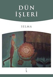 Dün İşleri - İkinci Adam Yayınları