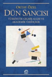 Dün Sancısı - İletişim Yayınevi