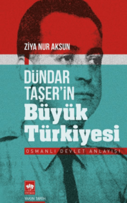 Dündar Taşer`in Büyük Türkiyesi - 1