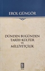 Dünden Bugünden Tarih-Kültür ve Milliyetçilik - Yer-Su Yayınları
