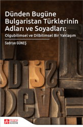 Dünden Bugüne Bulgaristan Türklerinin Adları ve Soyadları - Pegem Akademi Yayıncılık