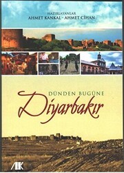 Dünden Bugüne Diyarbakır - Akademik Kitaplar