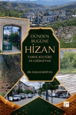 Dünden Bugüne Hizan: Tarihi, Kültürü ve Coğrafyası - 1