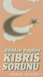 Dünden Bugüne Kıbrıs Sorunu - Kastaş Yayınları
