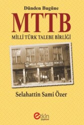 Dünden Bugüne MTTB Milli Türk Talebe Birliği - Etkin Yayınevi