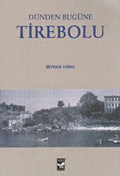 Dünden Bugüne Tirebolu - Arı Sanat Yayınevi