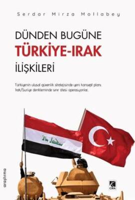 Dünden Bugüne Türkiye-Irak İlişkileri - 1