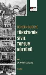 Dünden Bugüne Türkiyenin Sivil Toplum Kültürü - Eğitim Yayınevi - Bilimsel Eserler