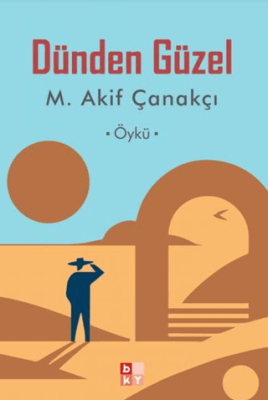 Dünden Güzel - 1