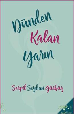 Dünden Kalan Yarın - 1