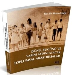Dünü, Bugünü ve Yarını Aydınlatacak Toplumsal Araştırmalar - Savaş Yayınevi