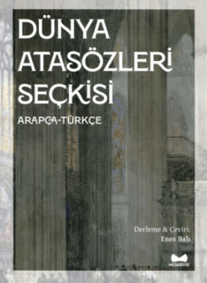 Dünya Atasözleri Seçkisi, Arapça-Türkçe - 1