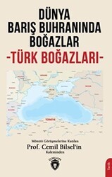 Dünya Barış Buhranında Boğazlar - Dorlion Yayınları