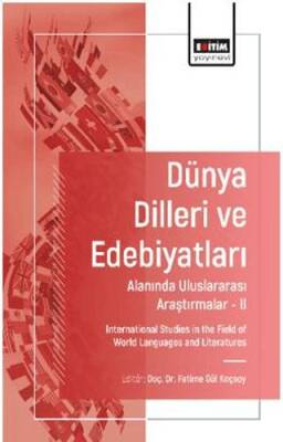 Dünya Dilleri ve Edebiyatları Alanında Uluslararası Araştırmalar-II - 1