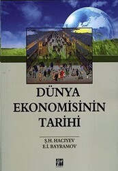 Dünya Ekonomisinin Tarihi - Gazi Kitabevi