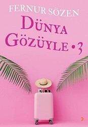 Dünya Gözüyle - 3 - Cinius Yayınları