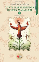 Dünya Halklarından Hayvan Masalları - 2 - Can Çocuk Yayınları
