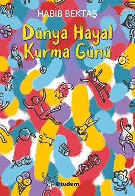 Dünya Hayal Kurma Günü - 1