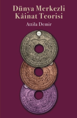 Dünya Merkezli Kainat Teorisi - 1