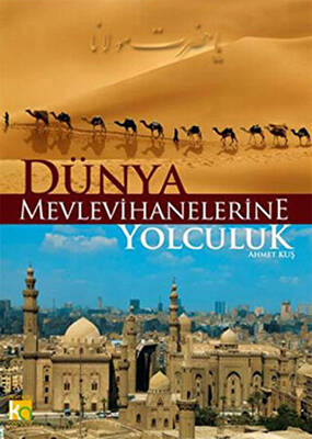 Dünya Mevlevihanelerine Yolculuk - 1