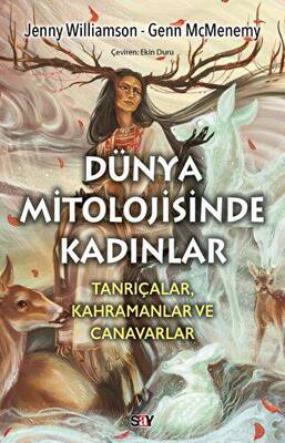 Dünya Mitolojisinde Kadınlar - 1