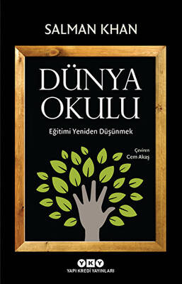 Dünya Okulu - Eğitimi Yeniden Düşünmek - 1