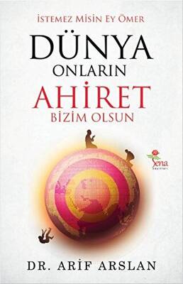 Dünya Onların Ahiret Bizim Olsun - 1