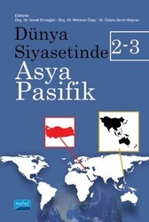 Dünya Siyasetinde Asya - Pasifik 2-3 - Nobel Akademik Yayıncılık