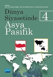 Dünya Siyasetinde Asya - Pasifik 4 - Nobel Akademik Yayıncılık
