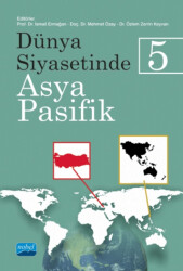 Dünya Siyasetinde Asya - Pasifik 5 - Nobel Akademik Yayıncılık