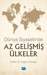 Dünya Siyasetinde Az Gelişmiş Ülkeler - Nobel Akademik Yayıncılık