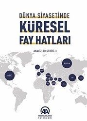 Dünya Siyasetinde Küresel Fay Hatları - Anadolu Ajansı