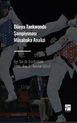 Dünya Taekwondo Şampiyonası Müsabaka Analizi - Gazi Kitabevi