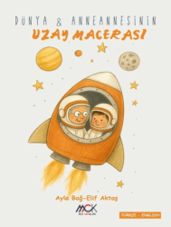 Dünya ve Anneannesinin Uzay Macerası - MCK Yayınları