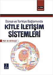 Dünya ve Türkiye Bağlamında Kitle İletişim Sistemleri - Eğitim Yayınevi - Ders Kitapları