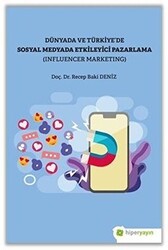 Dünya ve Türkiye’de Sosyal Medyada Etkileyici Pazarlama Influencer Marketing - Hiperlink Yayınları