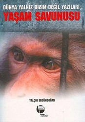 Dünya Yalnız Bizim Değil Yazıları - Yaşam Savunusu - Belge Yayınları