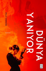 Dünya Yanıyor - Ketebe Yayınları