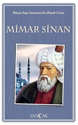 Dünya Yapı Sanatının En Büyük Ustası Mimar Sinan - 1