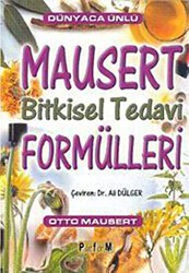 Dünyaca Ünlü Mausert Bitkisel Tedavi Formülleri - Platform Yayınları